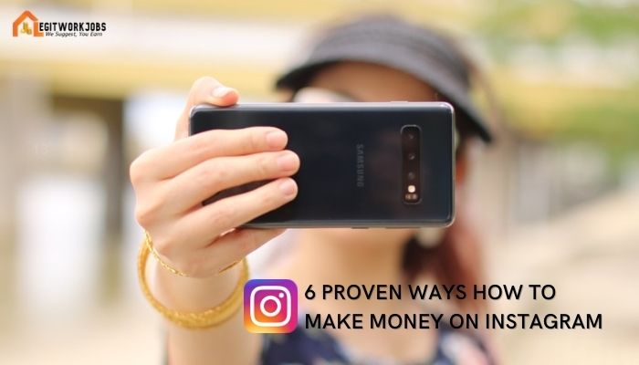 6 Proven Ways How to Make Money on Instagram
