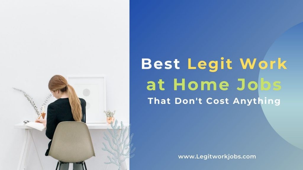 Best Legit Work at Home Jobs That Don't Cost Anything