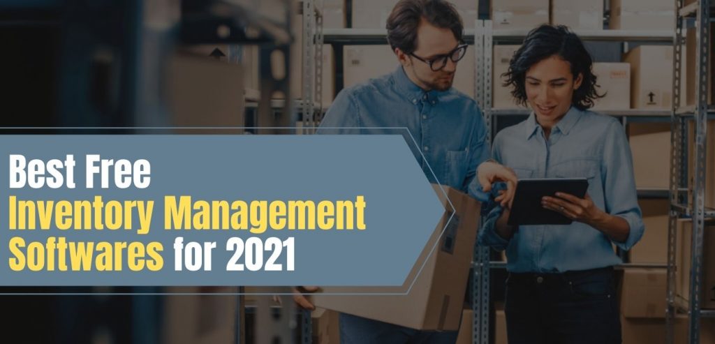 Best Free Inventory Management Softwares for 2021