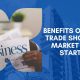 Benefits of Using Trade Shows to Market your Startup