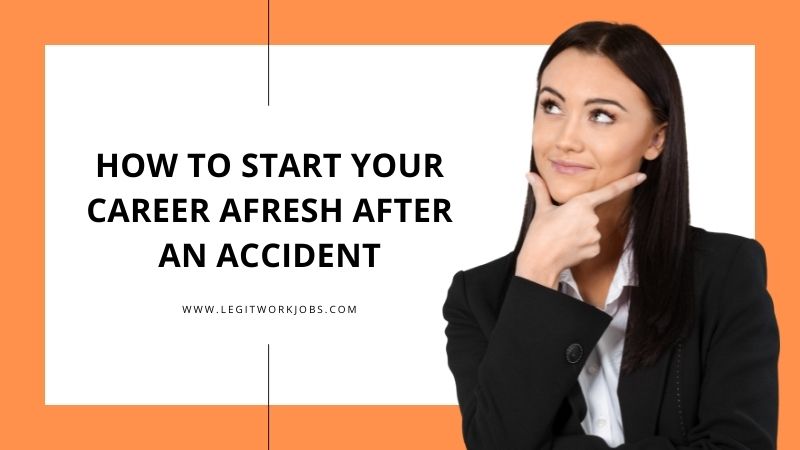 How To Start Your Career Afresh After An Accident