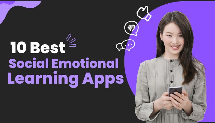 10 Best Social Emotional Learning Apps In 2022