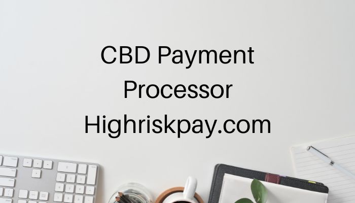 CBD Payment Processor Highriskpay.com