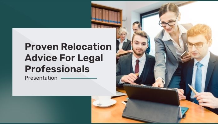 Proven Relocation Advice For Legal Professionals