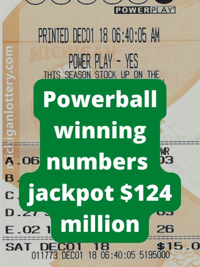 Powerball winning numbers for Monday jackpot $124 million