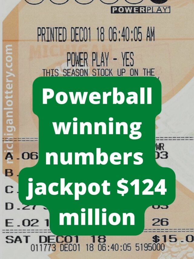 Powerball winning numbers for Monday jackpot $124 million