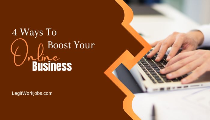 4 Ways To Boost Your Online Business