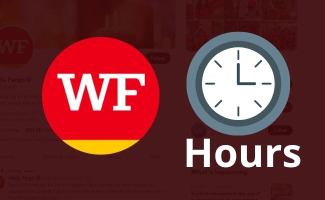 Wells Fargo Store Hours: Open, Close, Today, Sunday & Holiday Hours