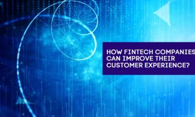 How FinTech Companies Can Improve Their Customer Experience