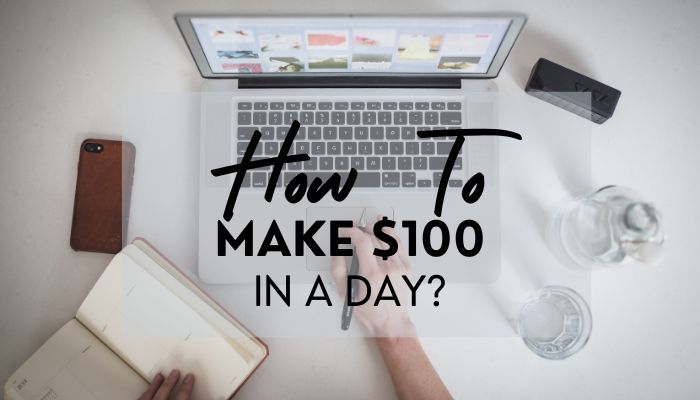 How Can I Make $100 a Day from Home Online