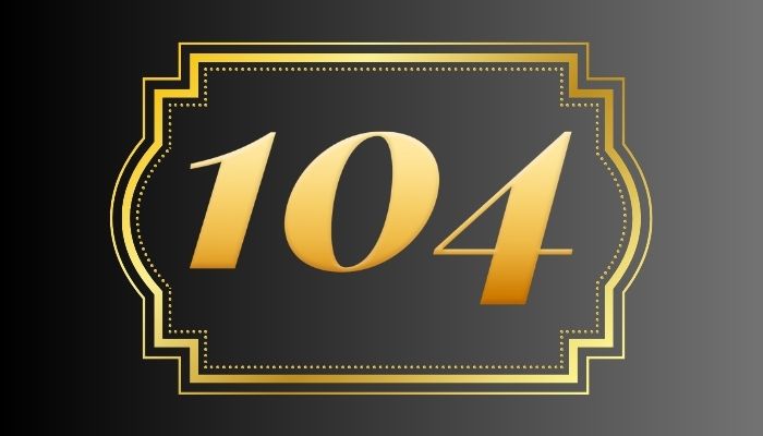 104 Angel Number Meaning